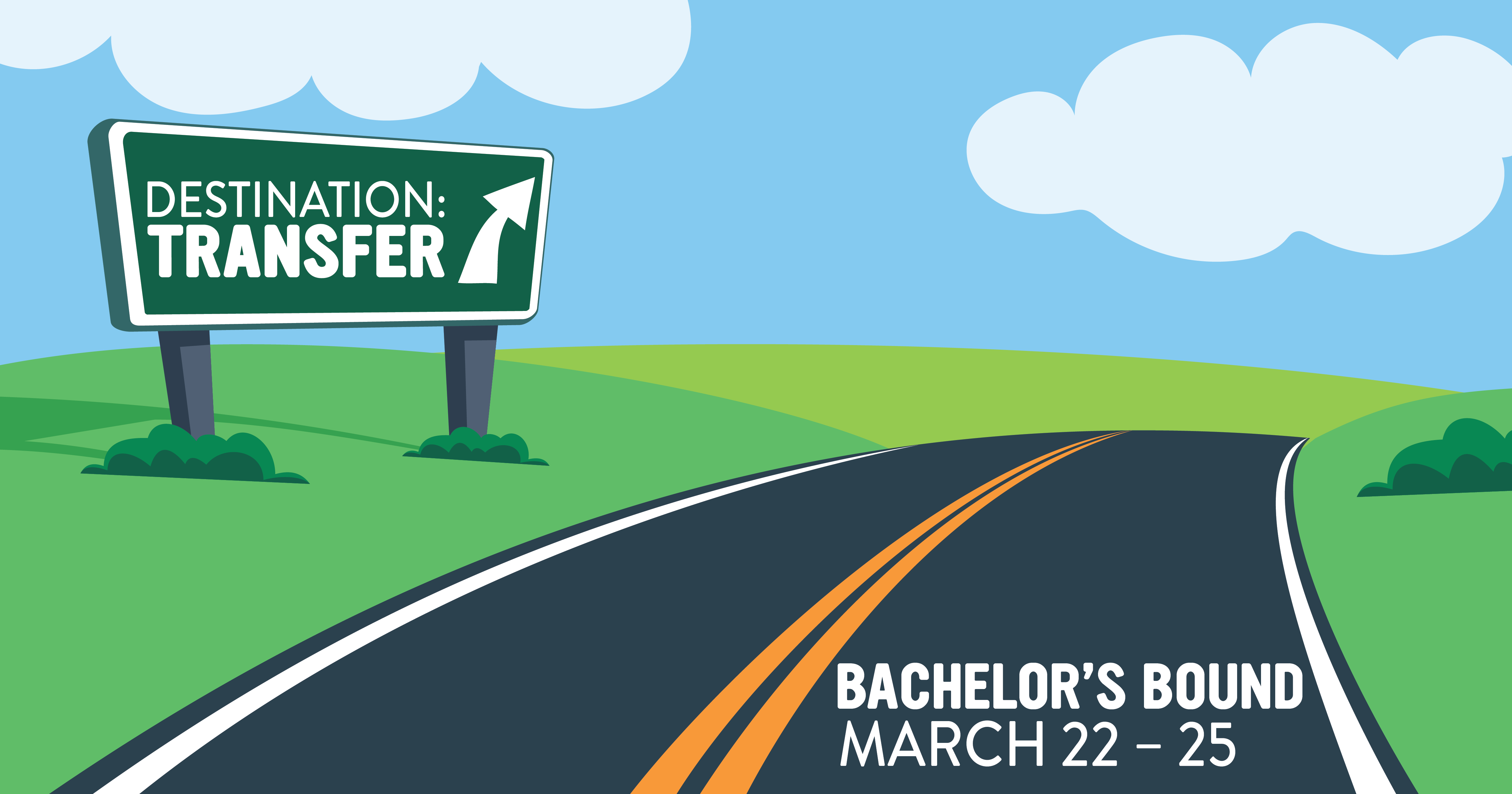 Destination: Transfer on road sign, Bachelor's Bound March 22-25 on road