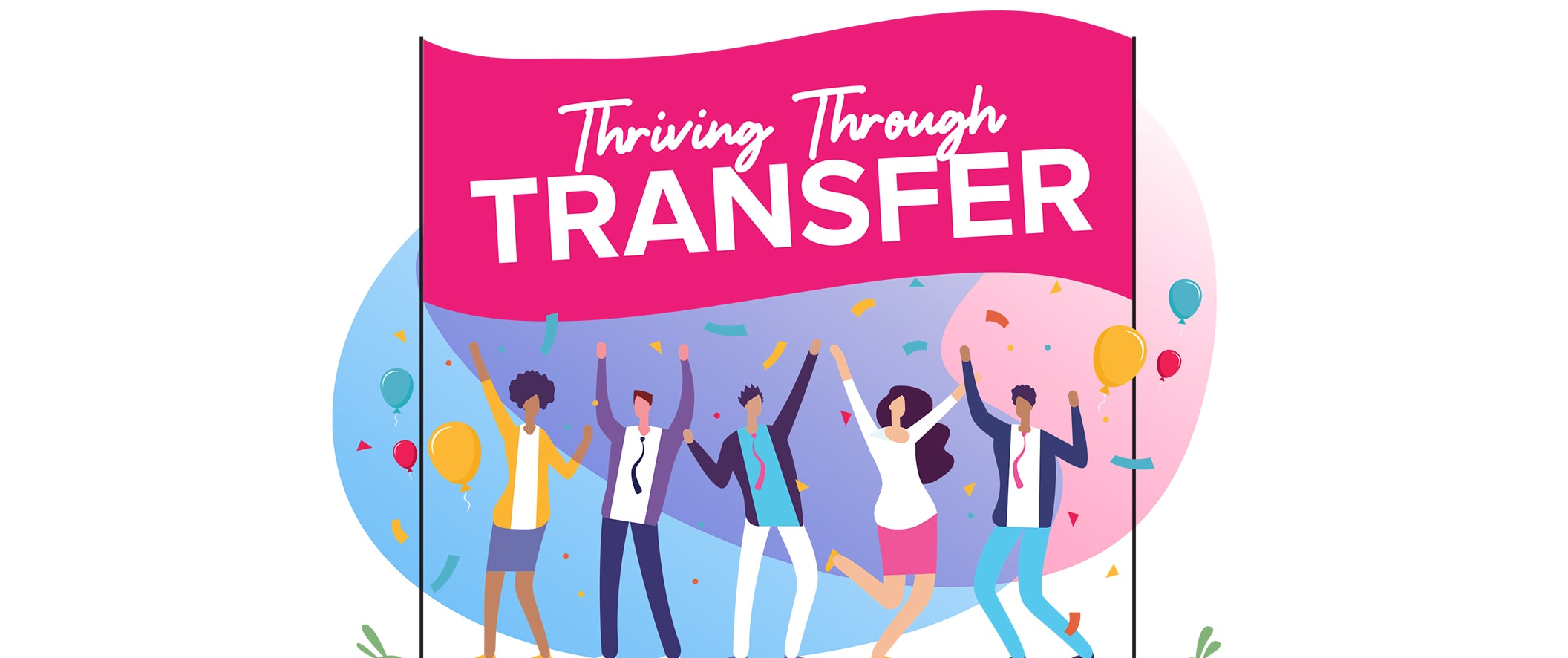 students under "Thriving Through Transfer" benner